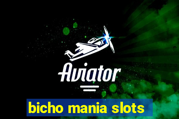 bicho mania slots