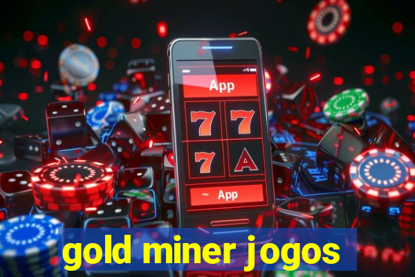 gold miner jogos