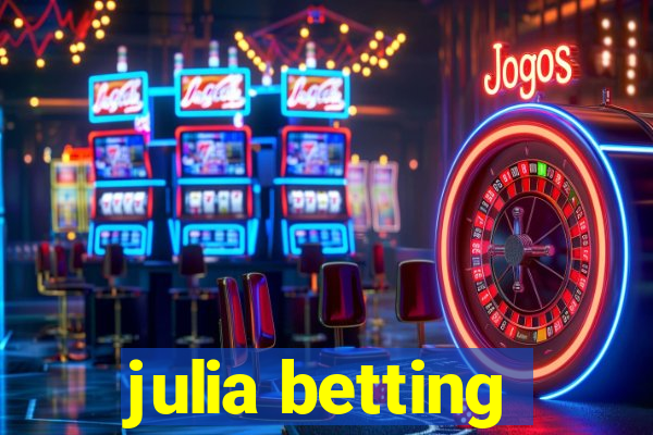 julia betting