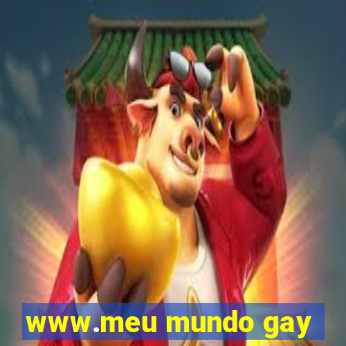 www.meu mundo gay