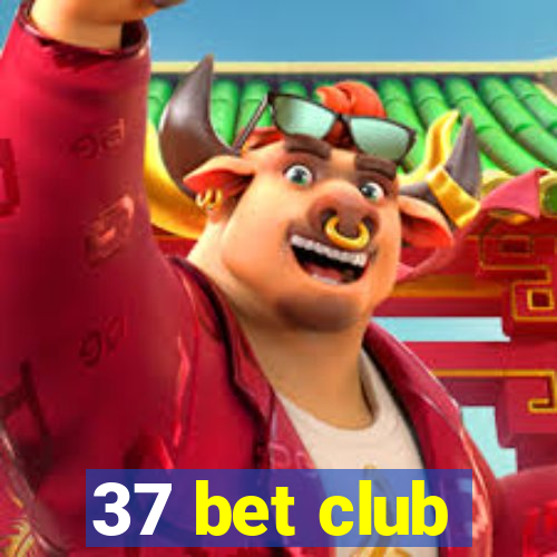 37 bet club