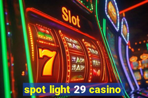 spot light 29 casino