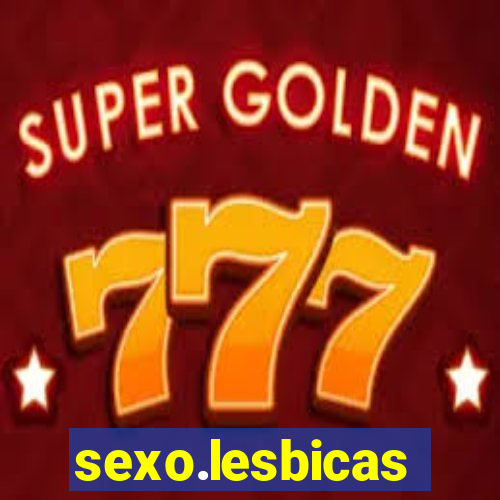 sexo.lesbicas