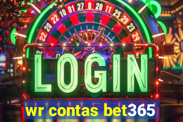 wr contas bet365