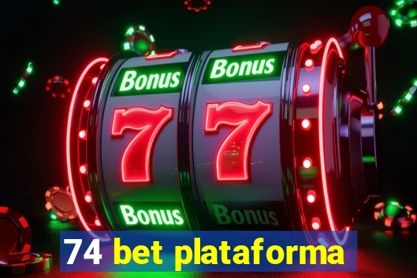 74 bet plataforma