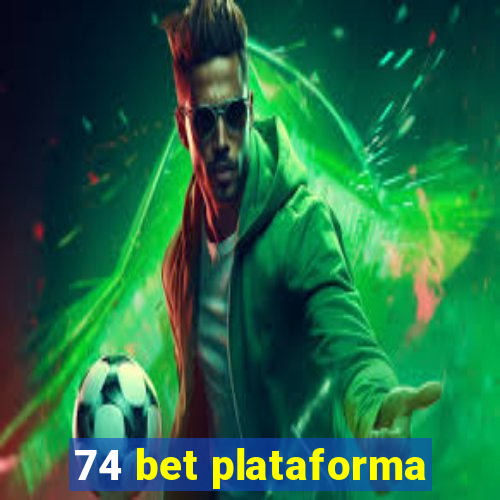 74 bet plataforma