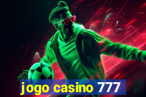 jogo casino 777