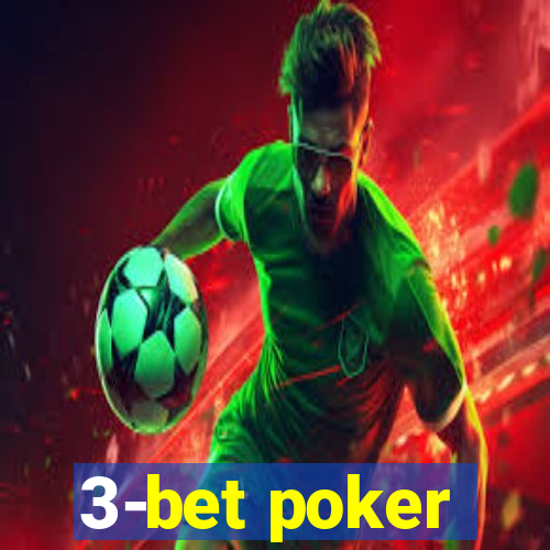 3-bet poker