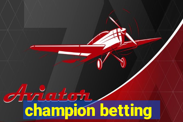 champion betting