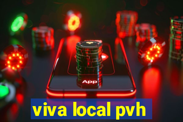 viva local pvh