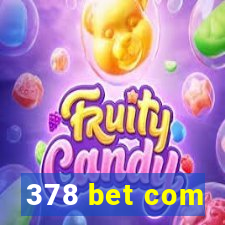 378 bet com