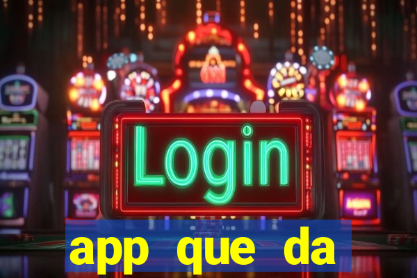 app que da dinheiro de verdade jogando