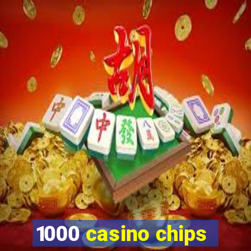 1000 casino chips