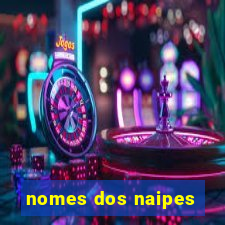 nomes dos naipes