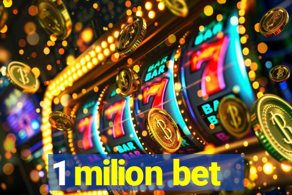 1 milion bet