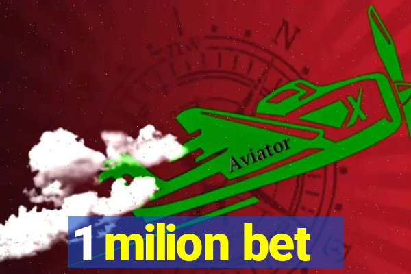 1 milion bet