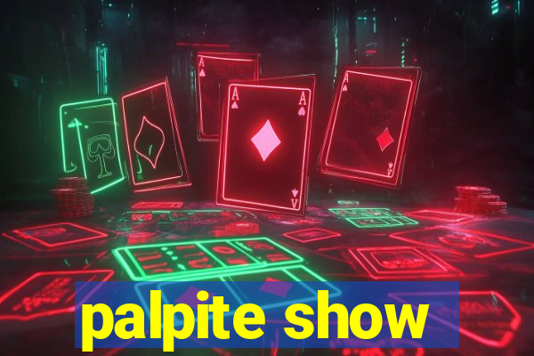 palpite show