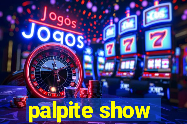 palpite show