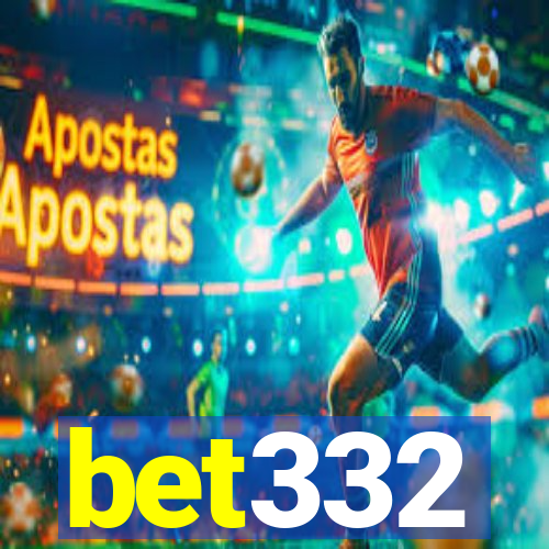 bet332