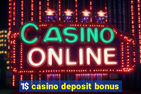 1$ casino deposit bonus