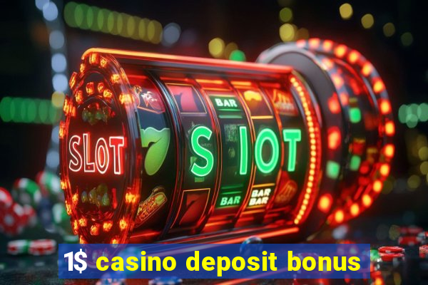 1$ casino deposit bonus