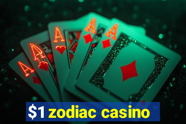 $1 zodiac casino