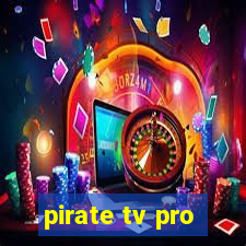 pirate tv pro