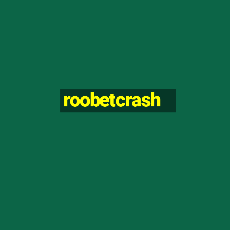 roobetcrash