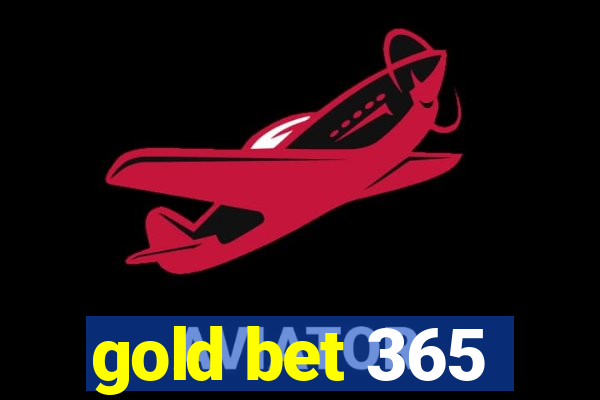 gold bet 365