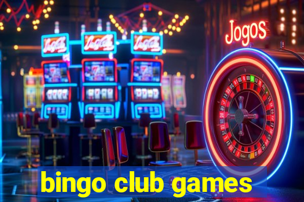 bingo club games