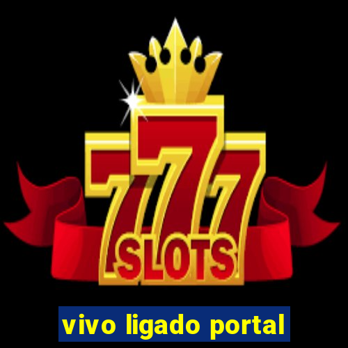 vivo ligado portal