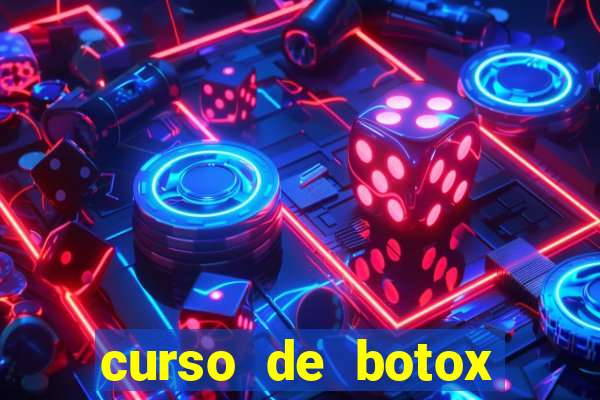 curso de botox reconhecido pelo mec