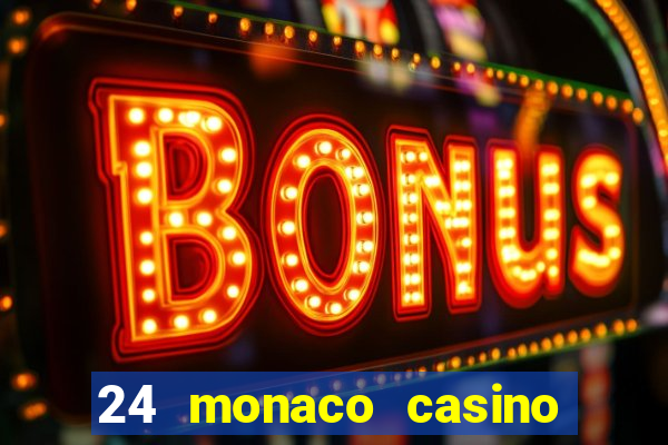 24 monaco casino no deposit bonus