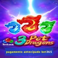 pagamento antecipado bet365