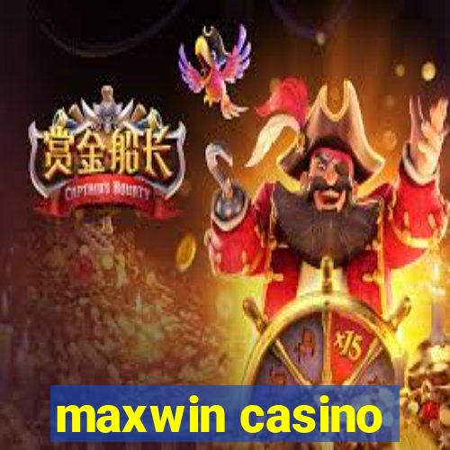 maxwin casino