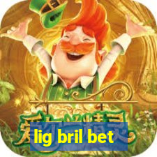 lig bril bet