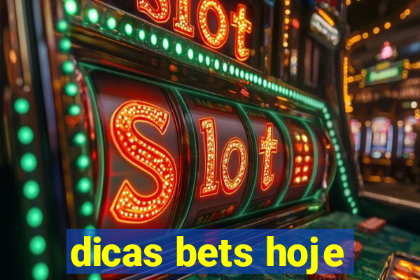 dicas bets hoje