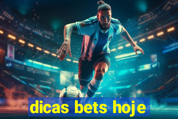 dicas bets hoje