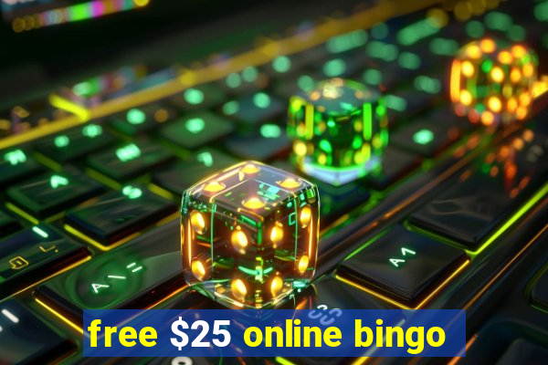 free $25 online bingo