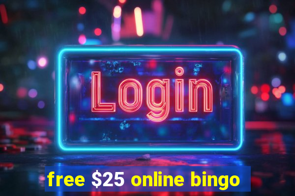 free $25 online bingo