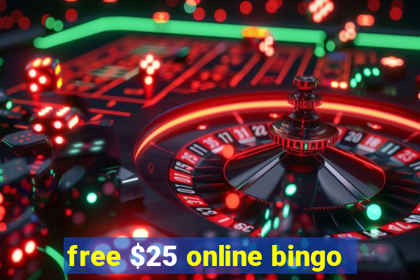 free $25 online bingo