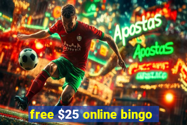 free $25 online bingo