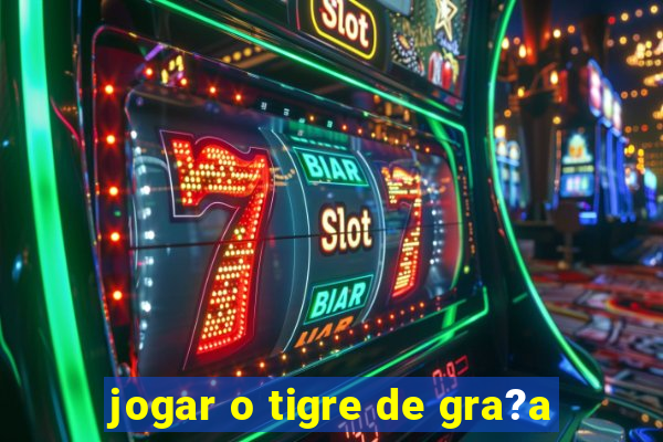 jogar o tigre de gra?a