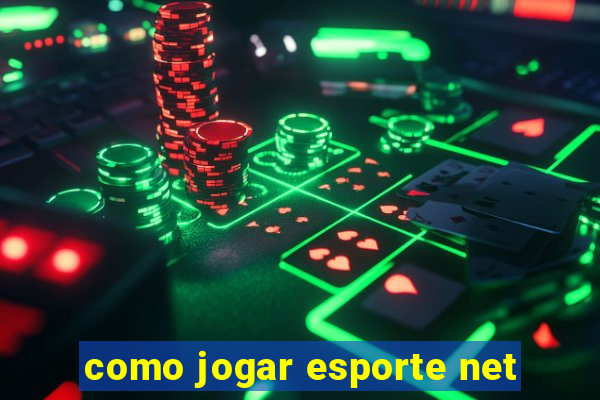 como jogar esporte net