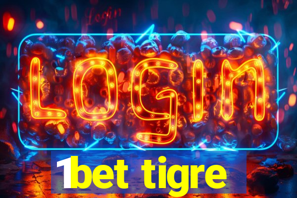 1bet tigre