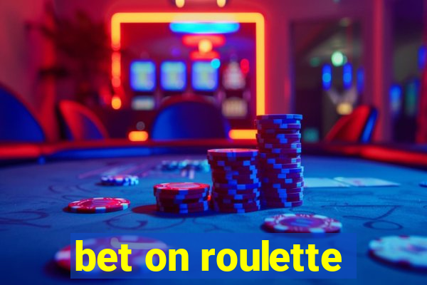 bet on roulette