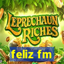 feliz fm