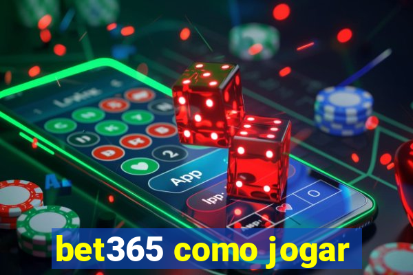 bet365 como jogar