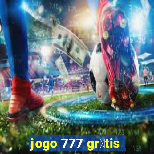 jogo 777 gr谩tis