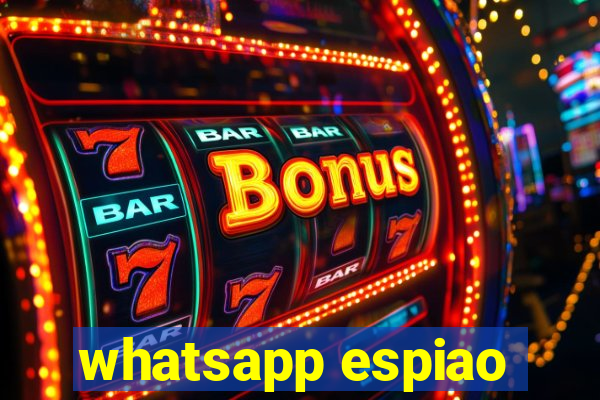 whatsapp espiao